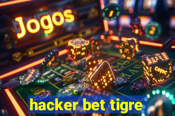 hacker bet tigre